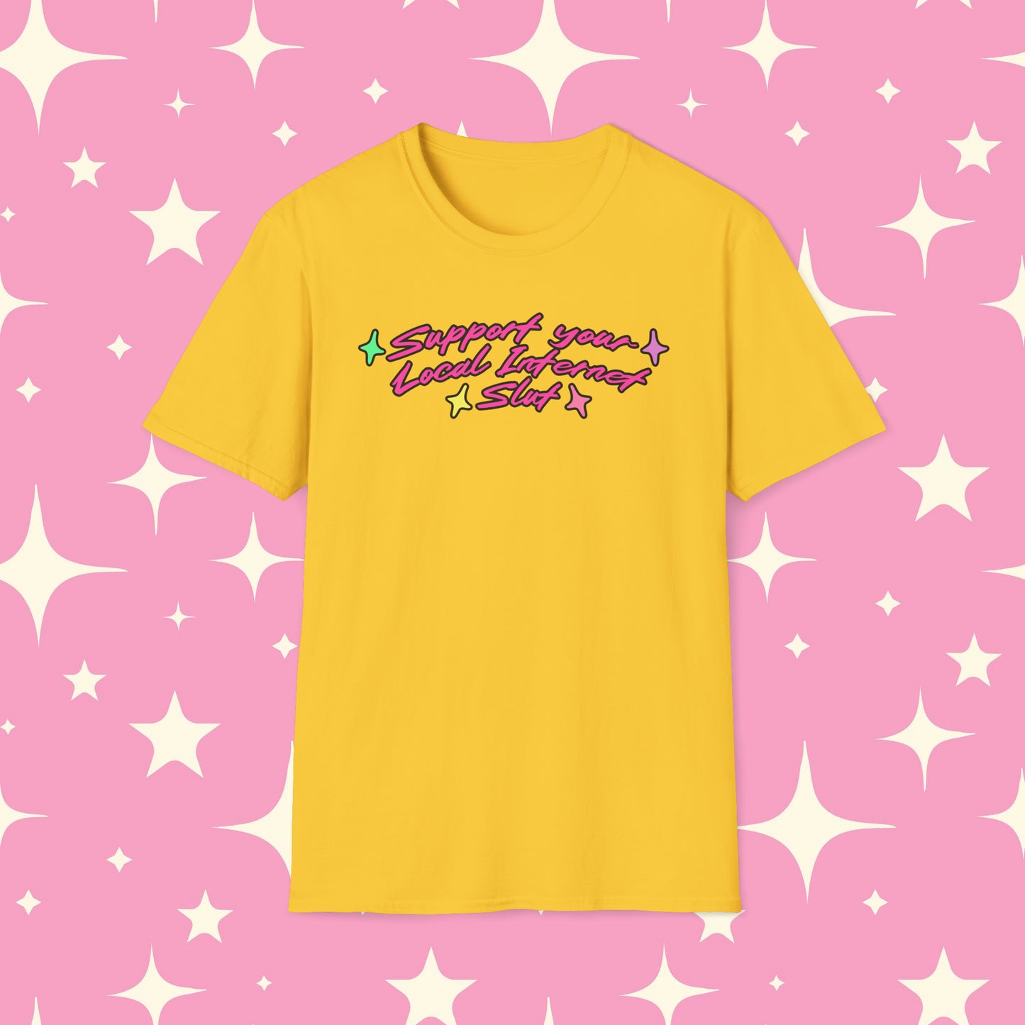 Support Your Local Internet Slut Unisex Softstyle T-Shirt
