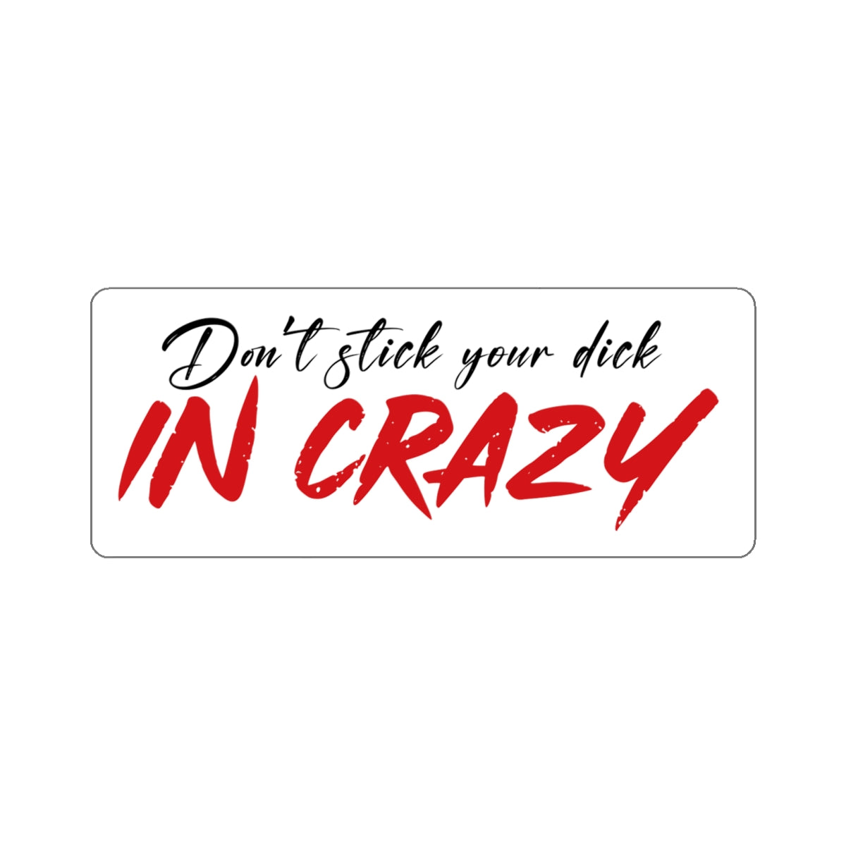 The ultimate warning Kiss-Cut Stickers