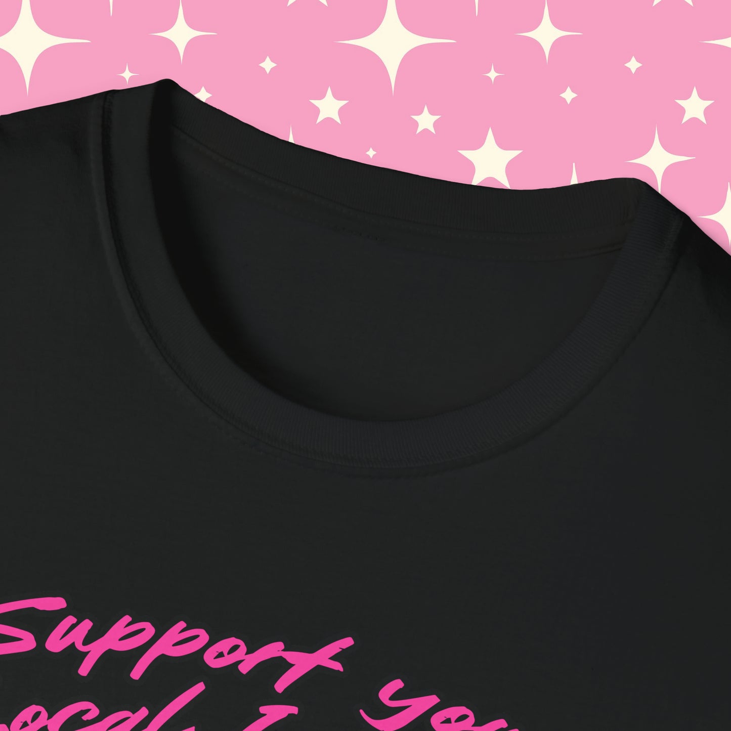 Support Your Local Internet Slut Unisex Softstyle T-Shirt
