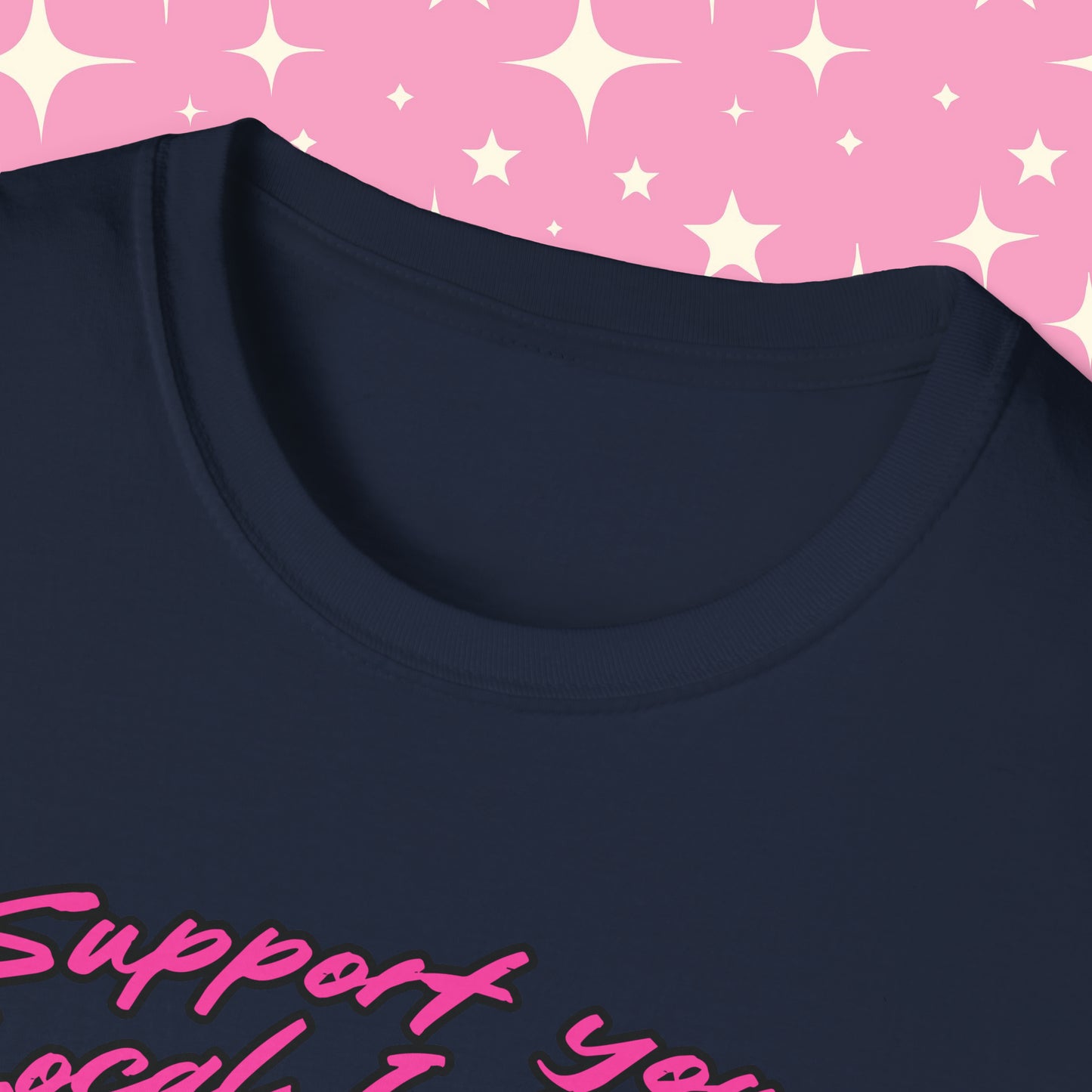 Support Your Local Internet Slut Unisex Softstyle T-Shirt