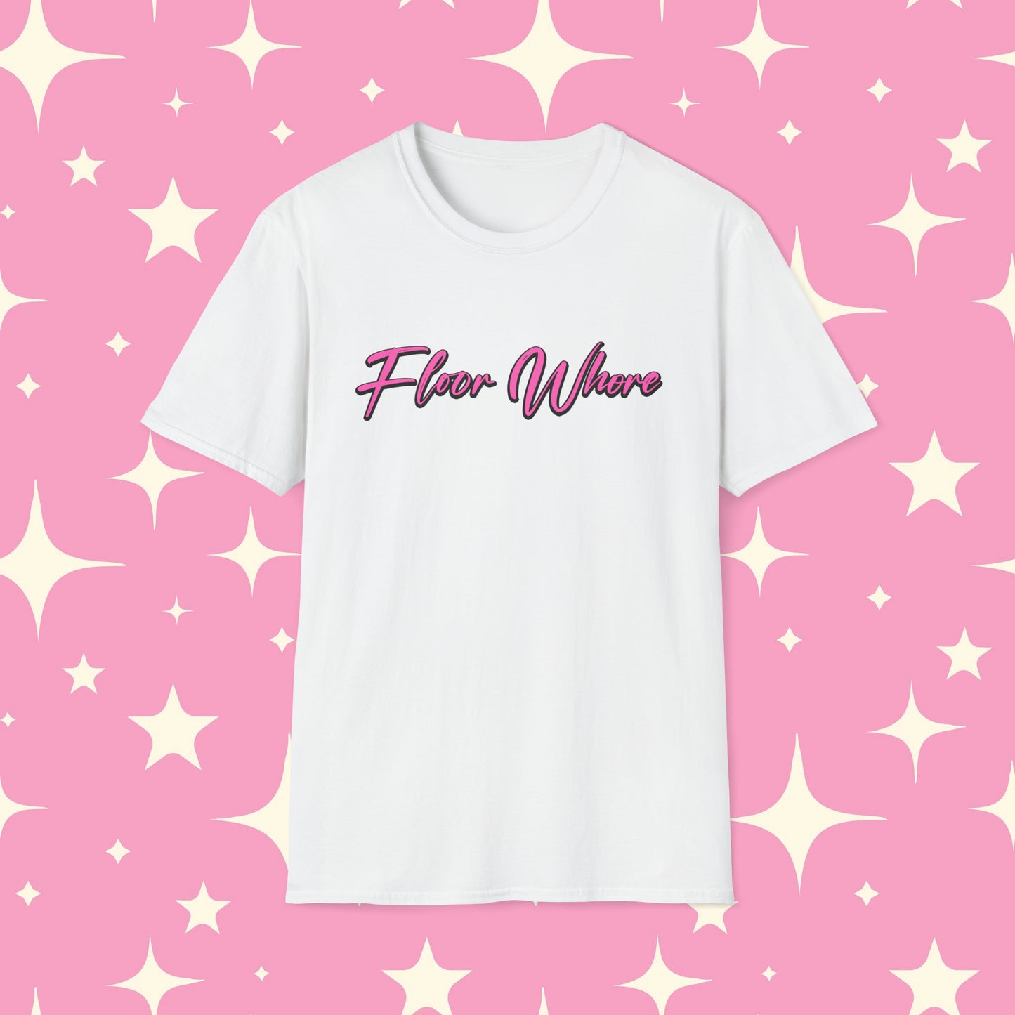 Floor Whore T shirt