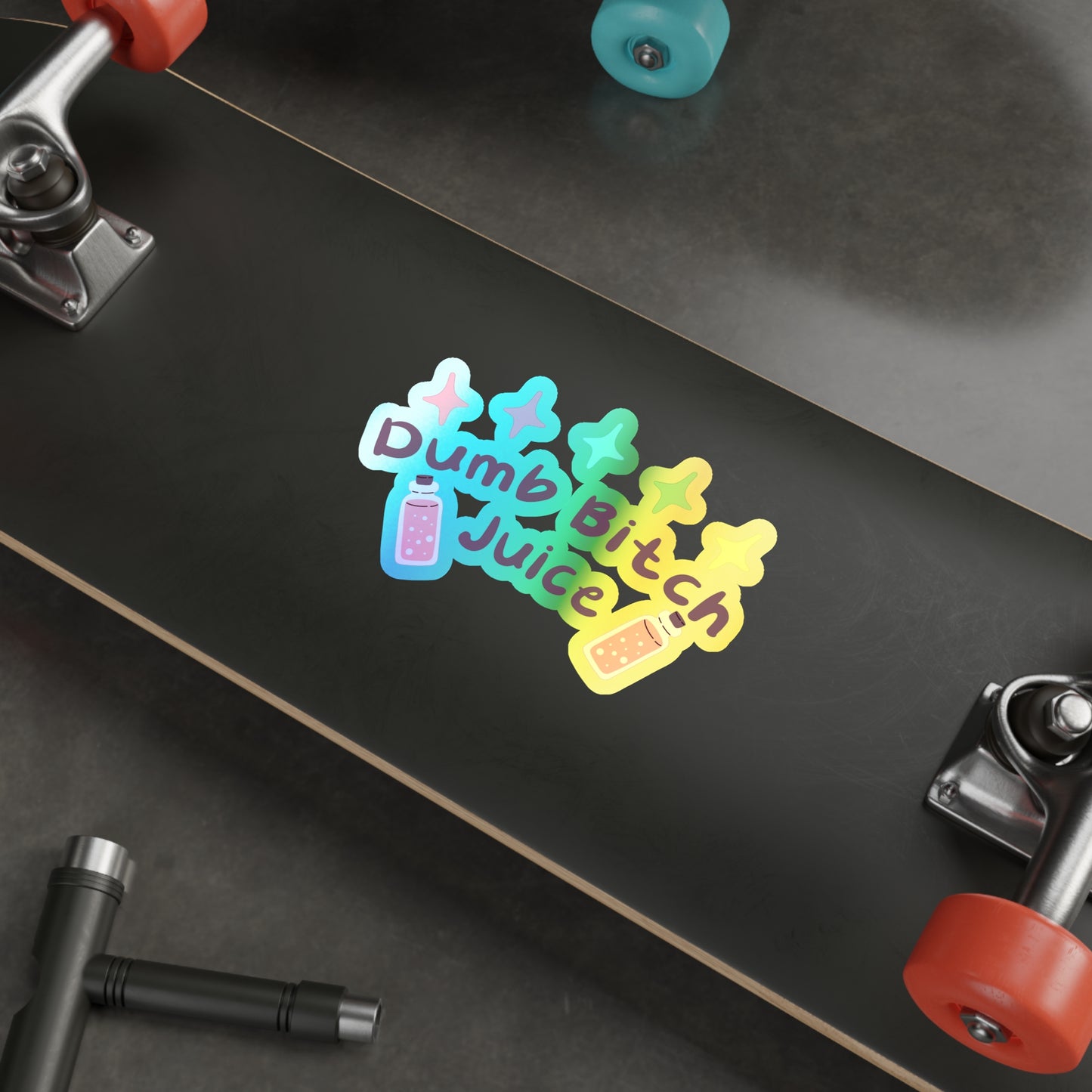Dumb Bitch Juice Holographic Die-cut Stickers
