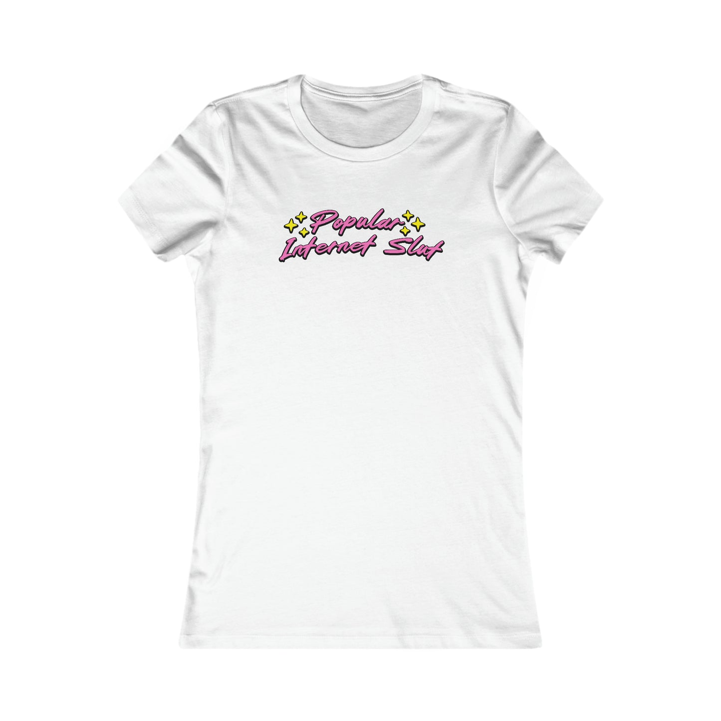 Popular Internet Slut (Women's Favorite Tee)