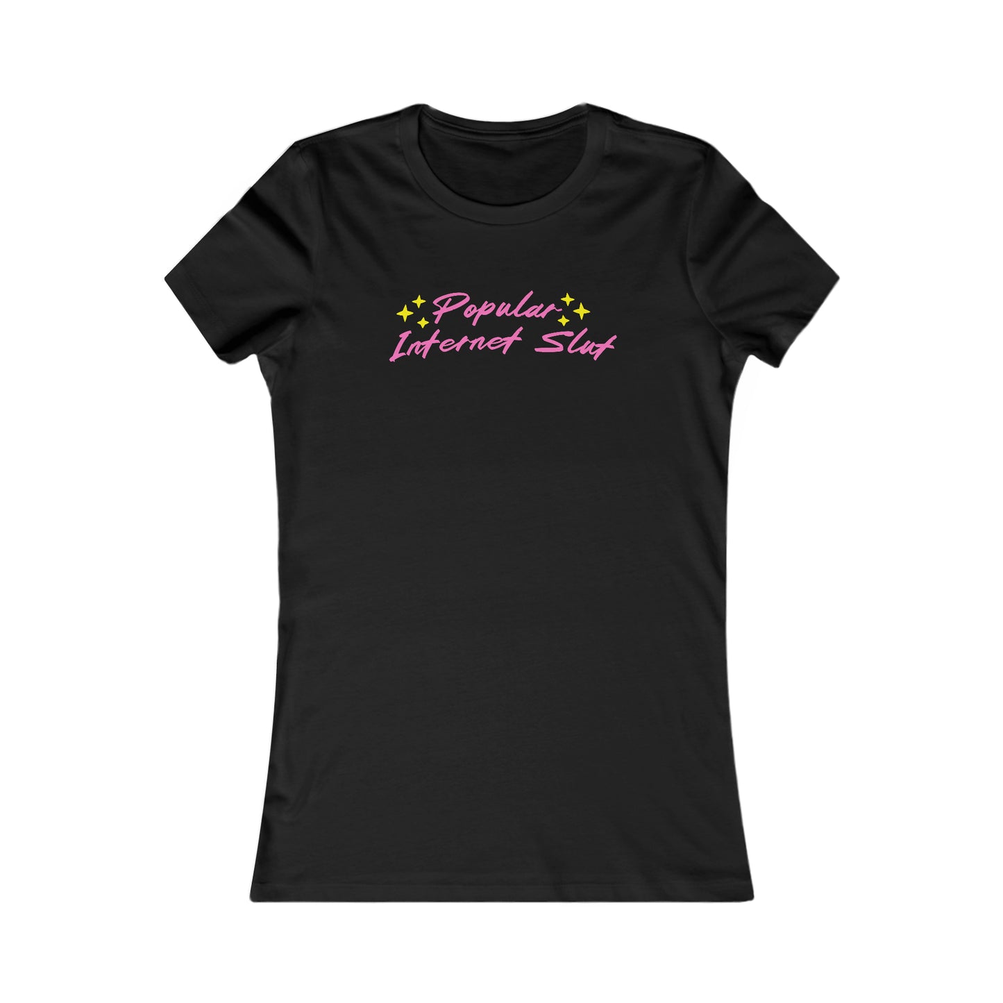 Popular Internet Slut (Women's Favorite Tee)