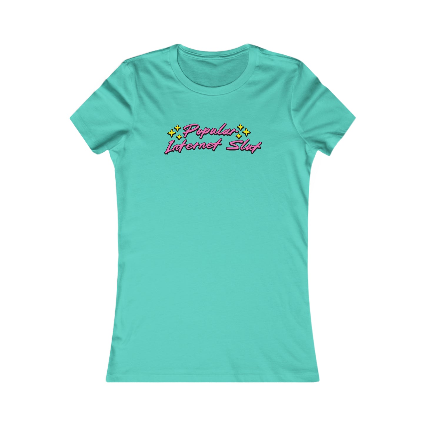 Popular Internet Slut (Women's Favorite Tee)
