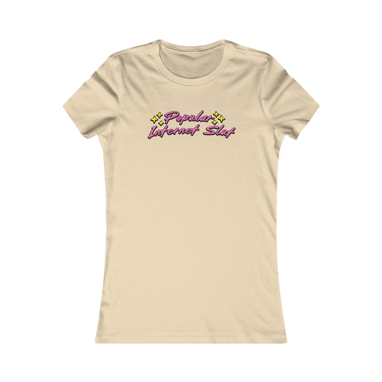 Popular Internet Slut (Women's Favorite Tee)