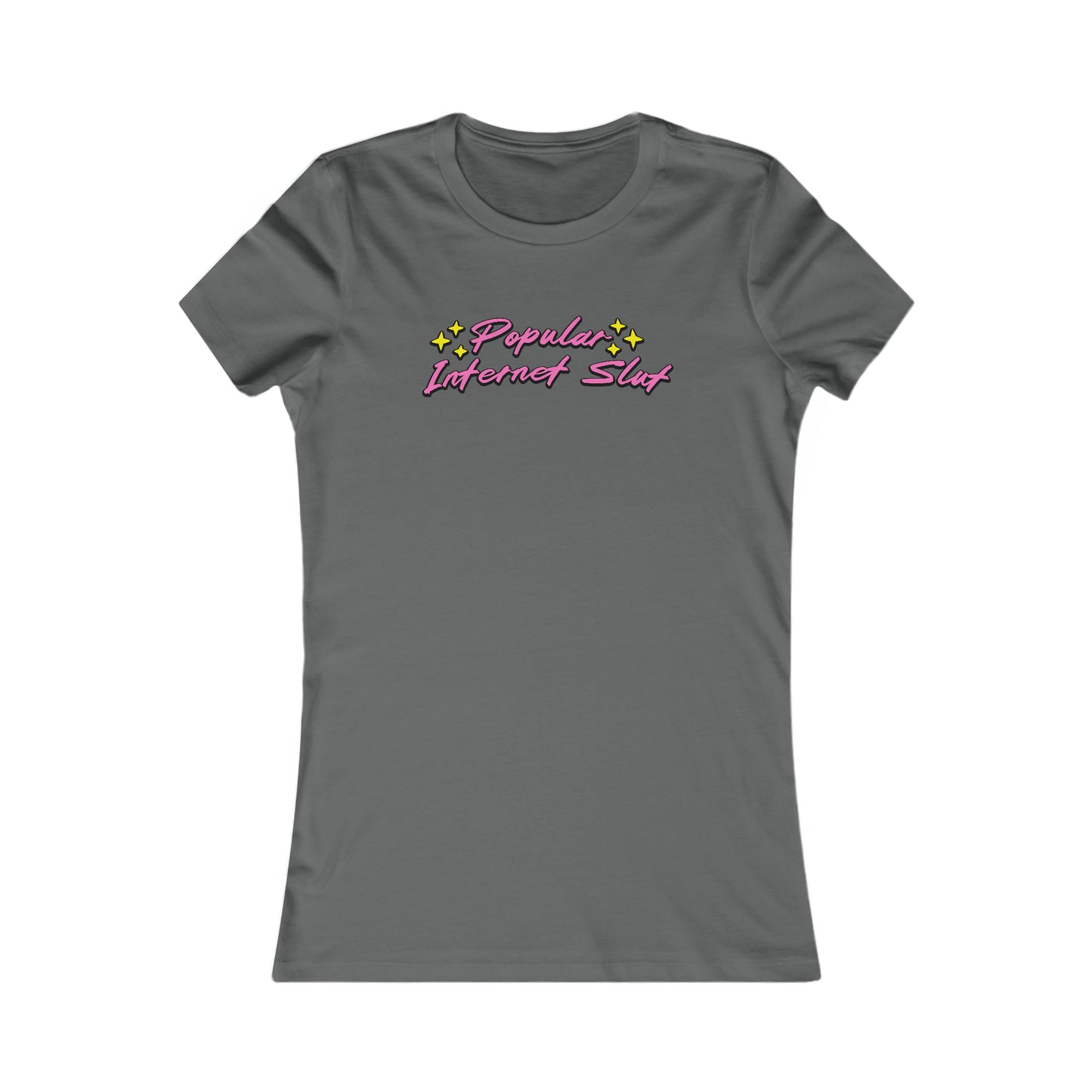 Popular Internet Slut (Women's Favorite Tee)