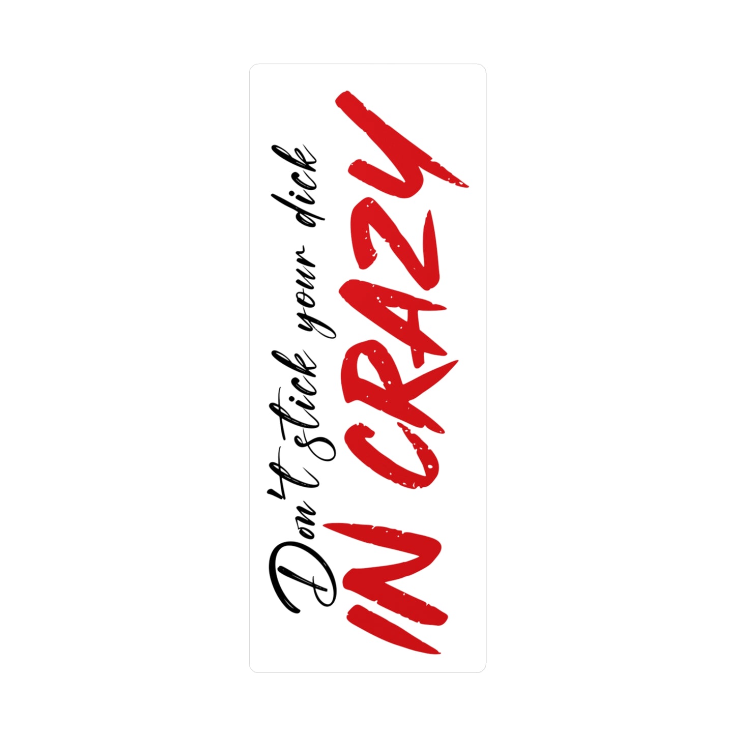 The Ultimate Warning Kiss-Cut Vinyl Decals