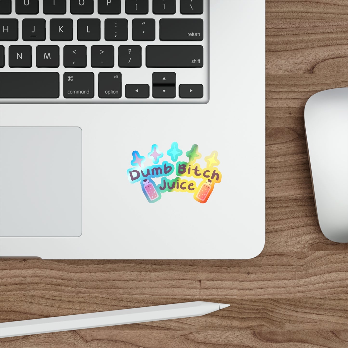 Dumb Bitch Juice Holographic Die-cut Stickers