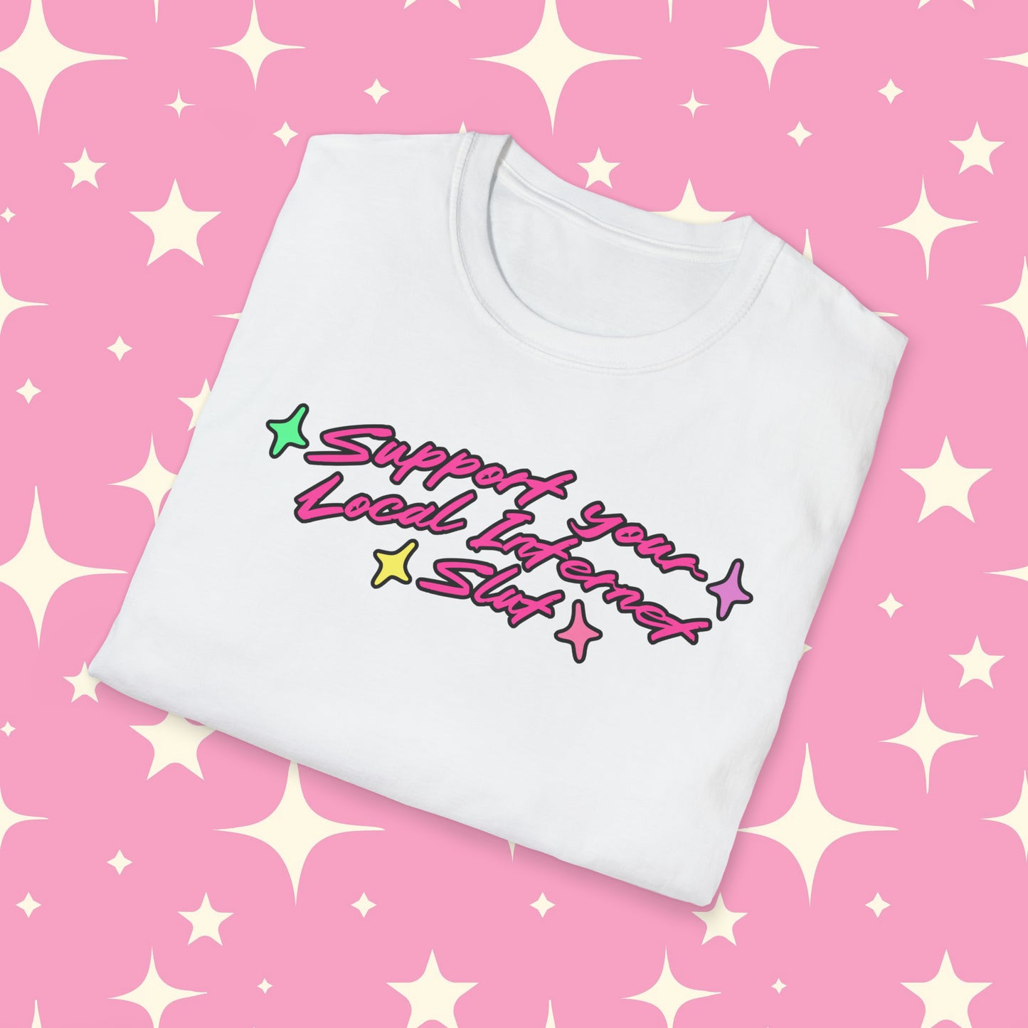 Support Your Local Internet Slut Unisex Softstyle T-Shirt