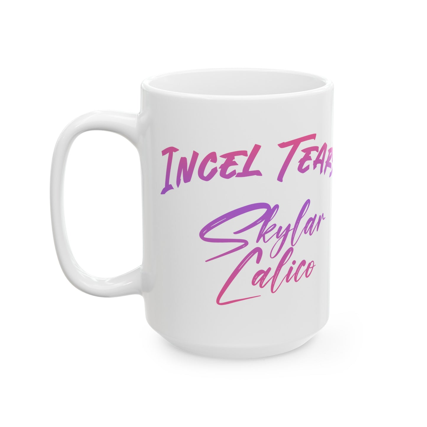 Incel Tears Ceramic Mug, (11oz, 15oz)