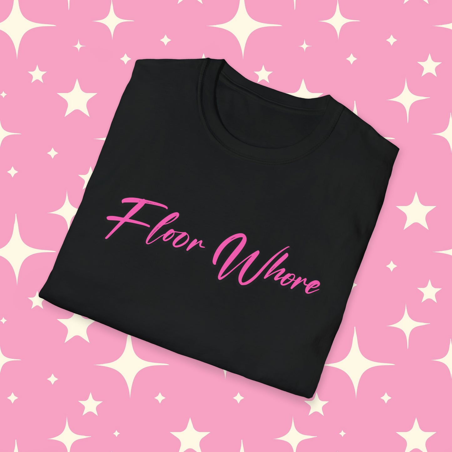 Floor Whore T shirt