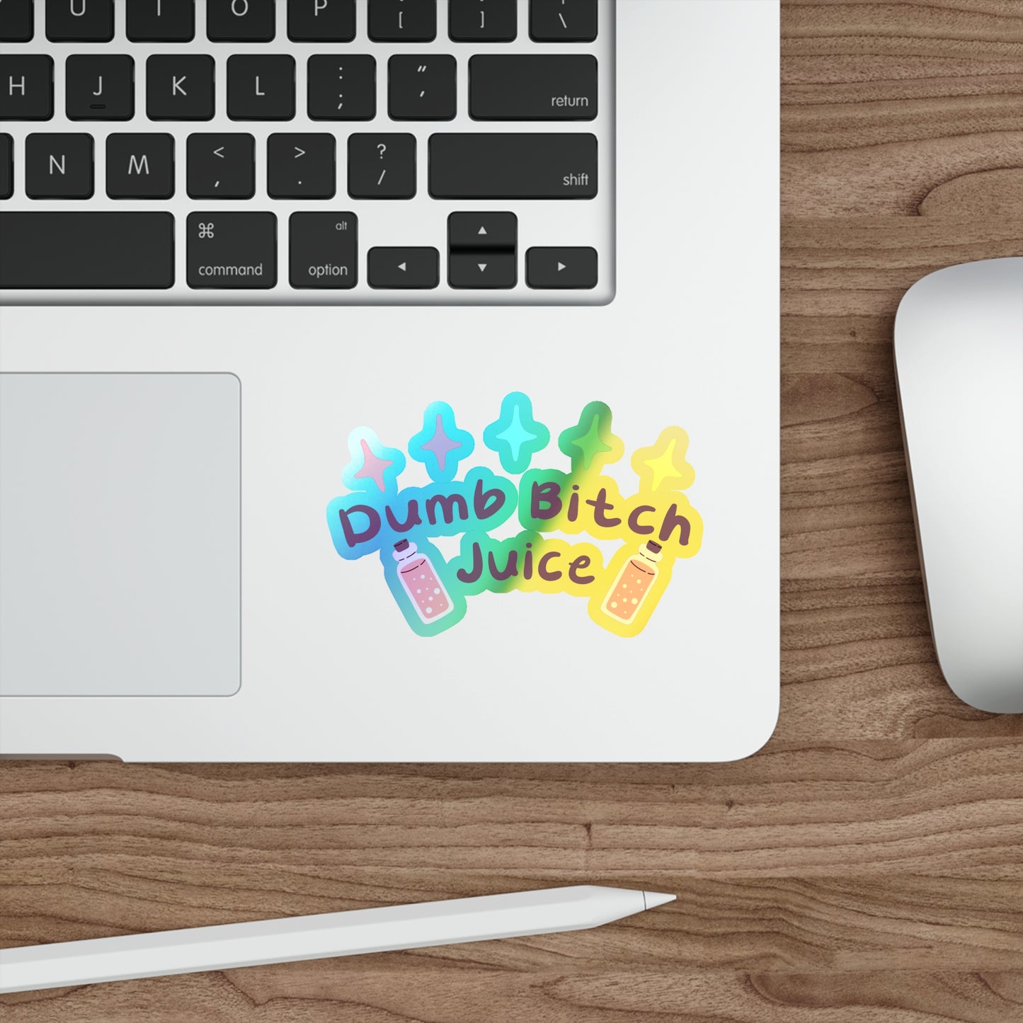 Dumb Bitch Juice Holographic Die-cut Stickers
