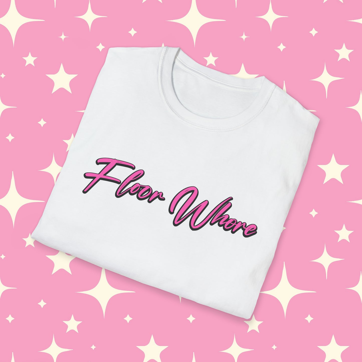 Floor Whore T shirt
