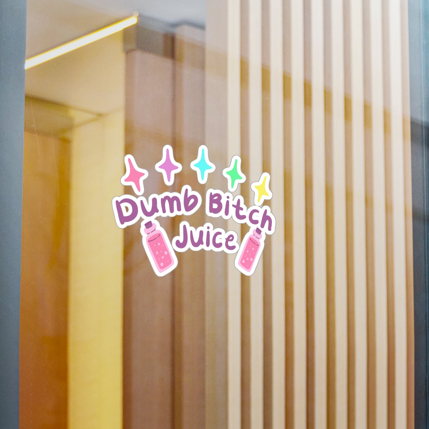 Dumb Bitch Juice Vinyl Decals