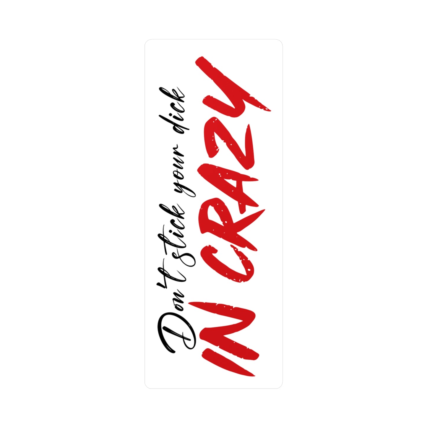 The Ultimate Warning Kiss-Cut Vinyl Decals
