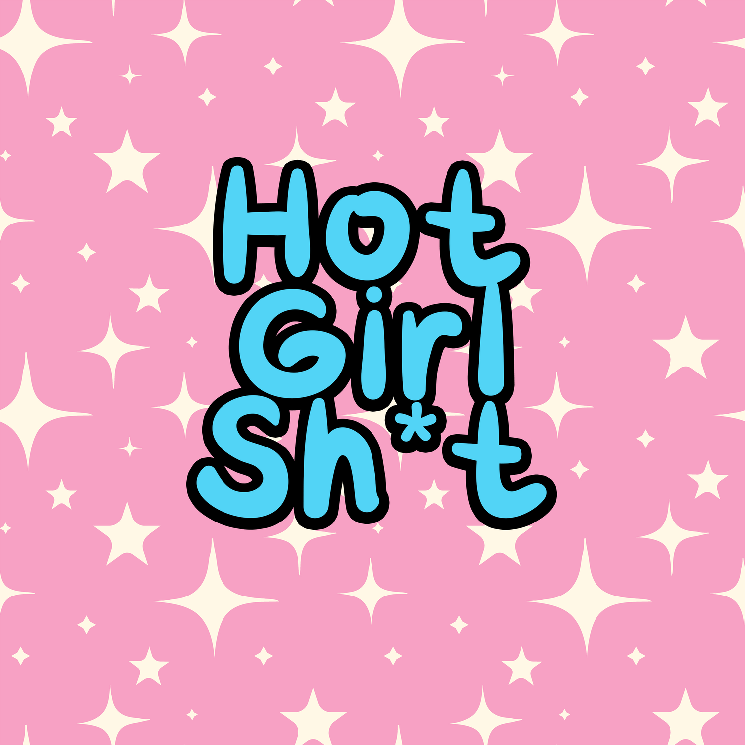 Hot Girl Sh*t