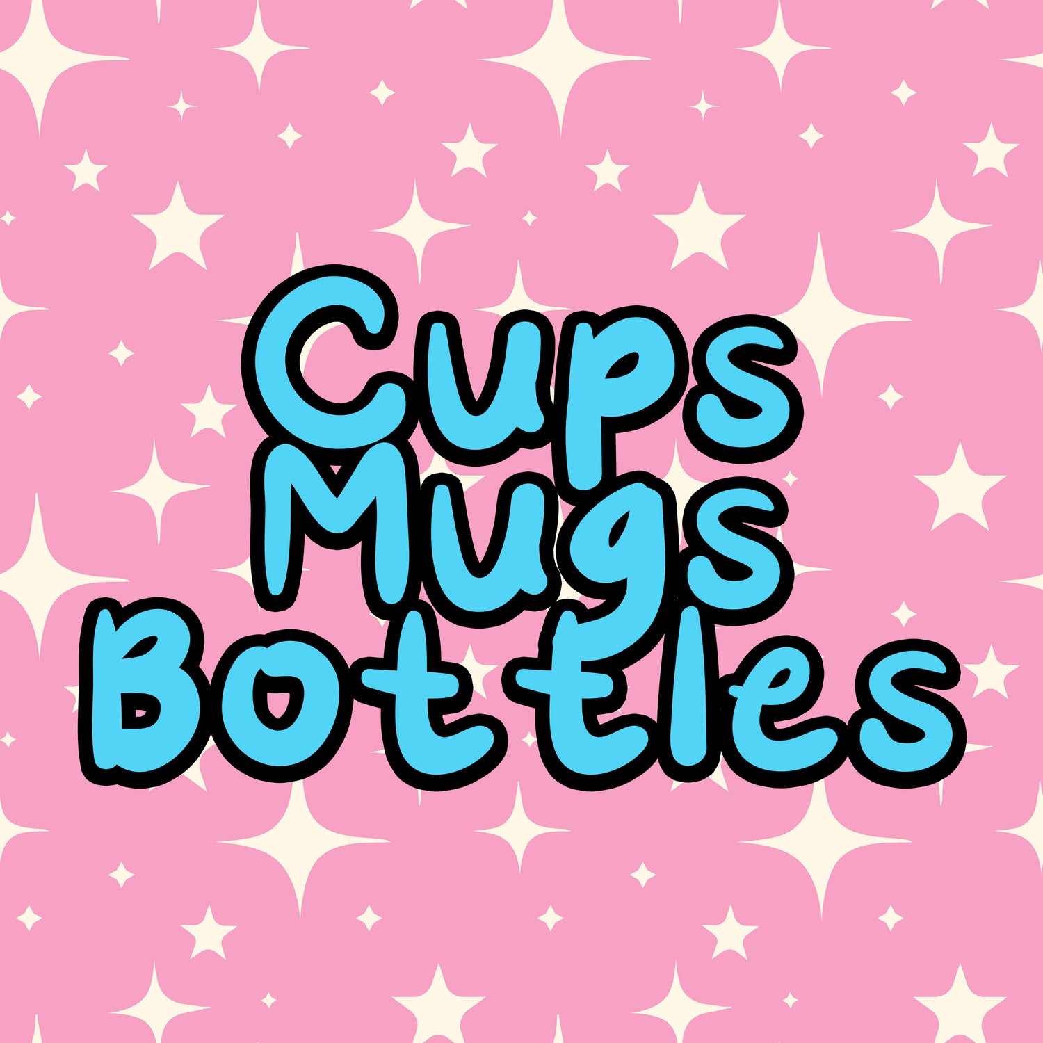 Cups, Mugs and Bottles