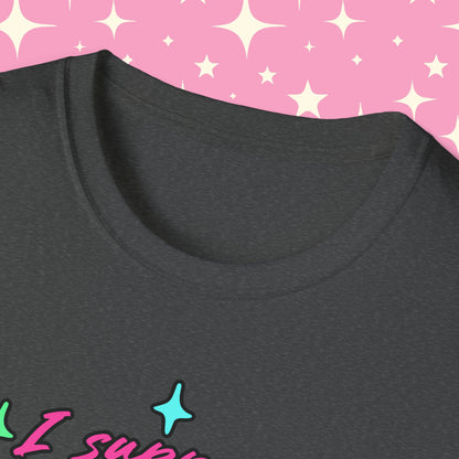 I Support Popular Internet Sluts Unisex Softstyle T-Shirt