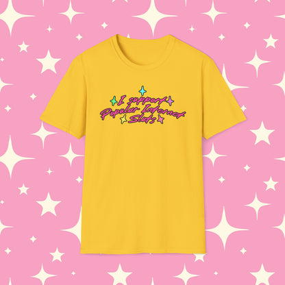 I Support Popular Internet Sluts Unisex Softstyle T-Shirt