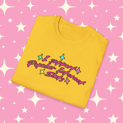I Support Popular Internet Sluts Unisex Softstyle T-Shirt