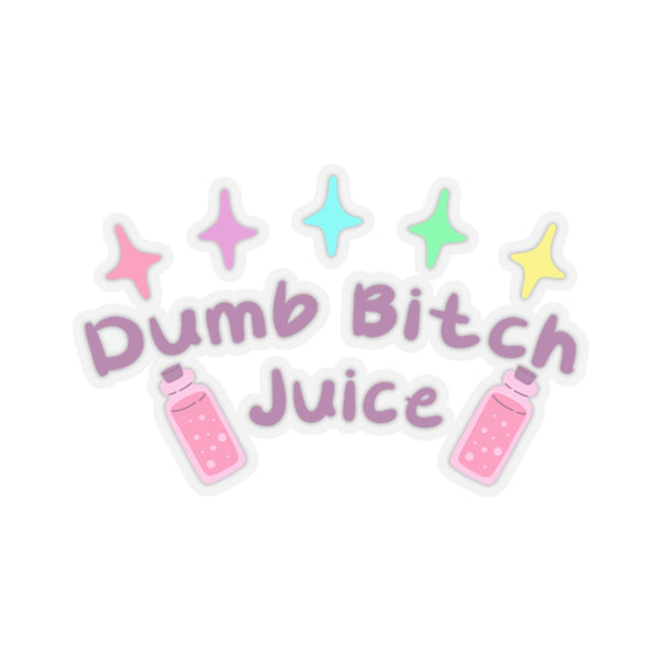 Dumb Bitch Juice Kiss-Cut Stickers