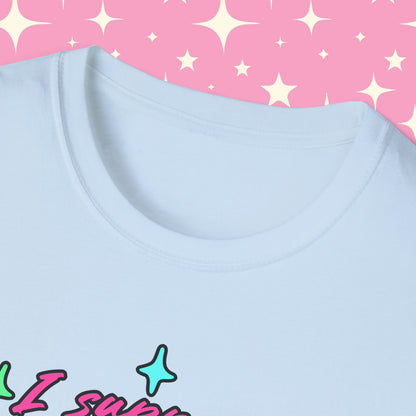 I Support Popular Internet Sluts Unisex Softstyle T-Shirt