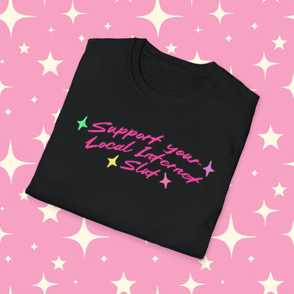 Support Your Local Internet Slut Unisex Softstyle T-Shirt