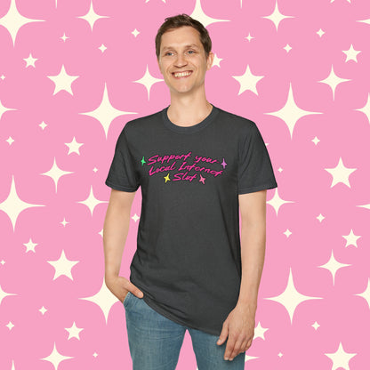 Support Your Local Internet Slut Unisex Softstyle T-Shirt