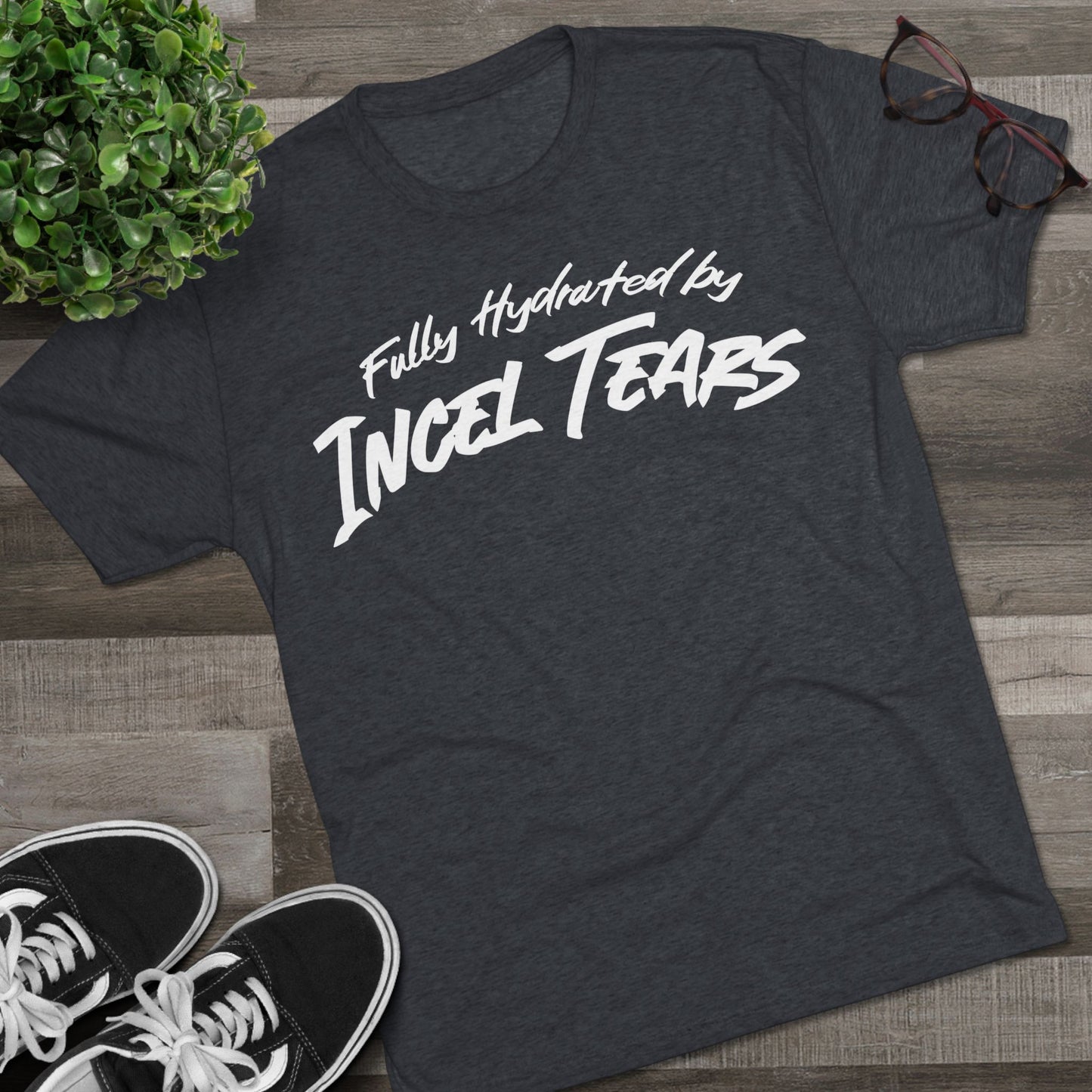 Hydrated by Incel Tears Unisex Tri-Blend Crew Tee