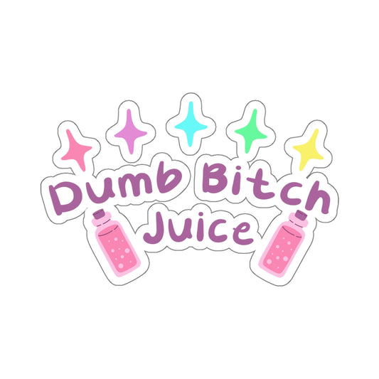 Dumb Bitch Juice Kiss-Cut Stickers